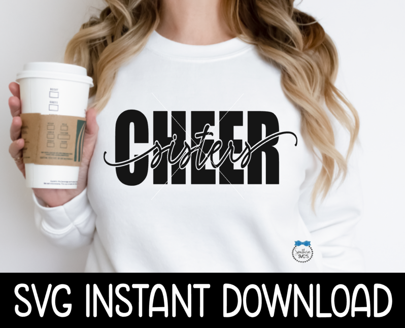 Cheer Sisters SVG, Cheer Sisters Tee SVG Cheerleader's Sisters SvG, Tumbler SVG, Instant Download, Cricut Cut Files, Silhouette Cut Files, Print