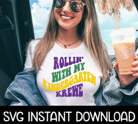 Rollin With My Kindergarten Krewe SVG Files, Mardi Gras Multi Colored SVG, Mardi Gras Tee SVG Instant Download, Cricut Cut Files, Silhouette Cut File, Download, Print