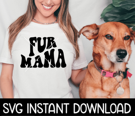 Fur Mama SVG, Fur Mama Wavy Letters SVG, SvG Instant Download, Cricut Cut Files, Silhouette Cut Files, Print