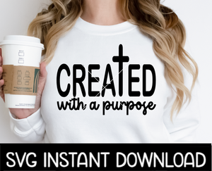 Created With A Purpose SVG, Created With A Purpose SvG, Easter Pillow SVG, Easter Tee, Instant Download, Cricut Cut Files, Silhouette Cut File, Print