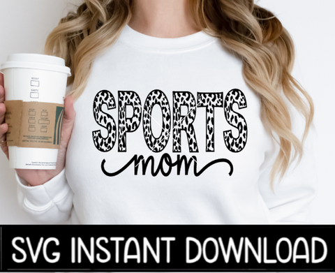 Sports Mom Leopard SVG, Sports Mom Tee Shirt SvG, Instant Download, Cricut Cut Files, Silhouette Cut Files, Print