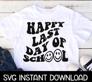 Happy Last Day Of School SVG, Happy Last Day Of School Wavy Letter SvG Instant Download, Cricut Cut Files, Silhouette Cut Files, Print