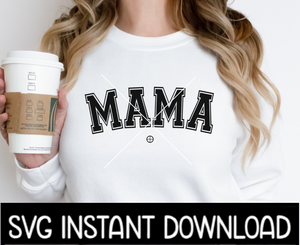 Mama SVG, Mama Mother's Day Wine Glass SvG, Mama College Letters Curved SVG, Instant Download, Cricut Cut Files, Silhouette Cut Files, Print