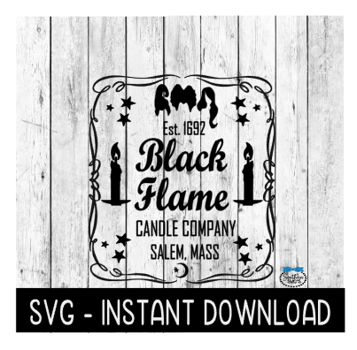 Halloween SVG, Black Flame Candle Co SVG, Sanderson SVG Files, Instant Download, Cricut Cut Files, Silhouette Cut Files, Download, Print