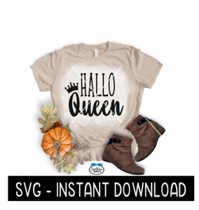 Halloween SVG, Hallo Queen SVG File, Halloween Tee Shirt SVG Instant Download, Cricut Cut File, Silhouette Cut Files, Download, Print