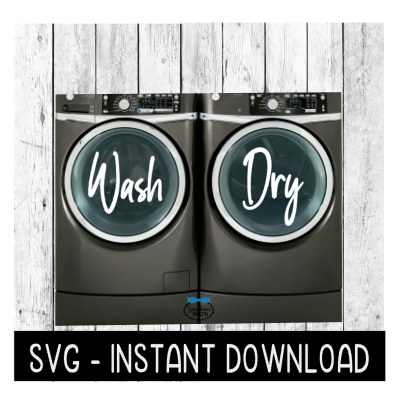 Wash And Dry SVG, Washing Machine & Dryer SVG Files, Washer And Dryer Instant Download, Cricut Cut Files, Silhouette Cut Files, Download