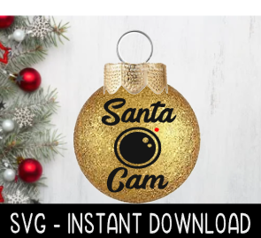 Santa Cam Christmas SVG, Santa Cam SVG Files, Ornament SVG Instant Download, Cricut Cut Files, Silhouette Cut Files, Download, Print