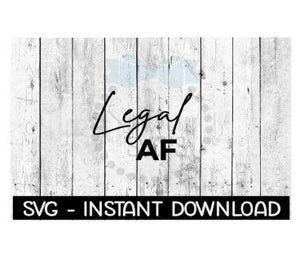 Legal AF SVG, SVG Files, Instant Download, Cricut Cut Files, Silhouette Cut Files, Download, Print