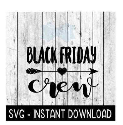 Black Friday Crew SVG, SVG Files, Instant Download, Cricut Cut Files, Silhouette Cut Files, Download, Print