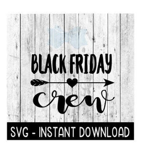 Black Friday Crew SVG, SVG Files, Instant Download, Cricut Cut Files, Silhouette Cut Files, Download, Print