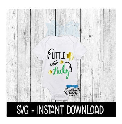 Little Miss Lucky St Patty's Day SVG, St Patricks Day SVG Files, Instant Download, Cricut Cut Files, Silhouette Cut Files, Download, Print