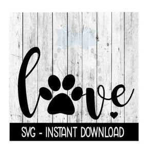 Love With Dog Paw And Heart SVG, SVG Files, Instant Download, Cricut Cut Files, Silhouette Cut Files, Download, Print