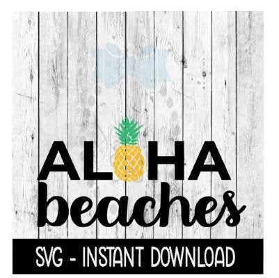 Aloha Beaches SVG, Beach Summer SVG, SVG Files Instant Download, Cricut Cut Files, Silhouette Cut Files, Download, Print