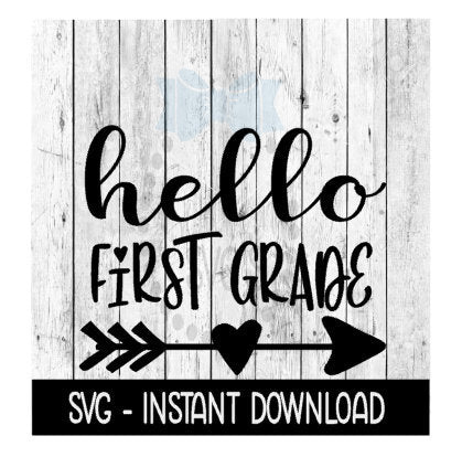 Hello 1st Grade SVG, Hello First Grade School SVG, SVG Files Instant Download, Cricut Cut Files, Silhouette Cut Files, Download, Print