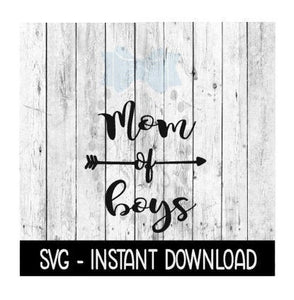 Mom Of Boys SVG, SVG Files, Instant Download, Cricut Cut Files, Silhouette Cut Files, Download, Print