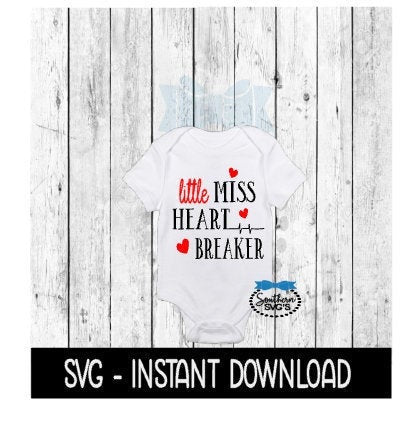Little Miss Heart Breaker Baby Valentines Day SVG, SVG Files, Instant Download, Cricut Cut Files, Silhouette Cut Files, Download, Print