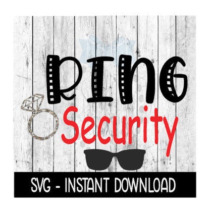 Ring Security SVG, SVG Files, Instant Download, Ring Bearer Cricut Cut Files, Silhouette Cut Files, Download, Print