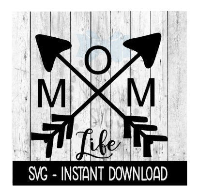 Mom Life Arrow SVG, Mom SVG, SVG Files Instant Download, Cricut Cut Files, Silhouette Cut Files, Download, Print