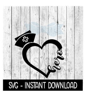 Nurse SVG, Nurse Hat Hero SVG Files, Instant Download, Cricut Cut Files, Silhouette Cut Files, Download, Print