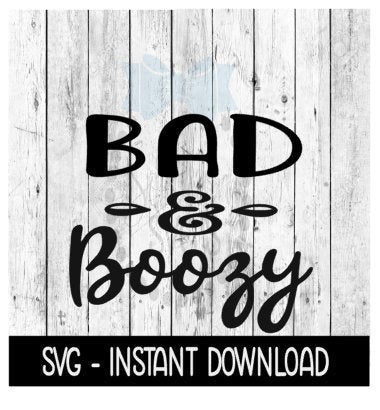 Bad And Boujee SVG, SVG Files, Instant Download, Cricut Cut Files, Silhouette Cut Files, Download, Print