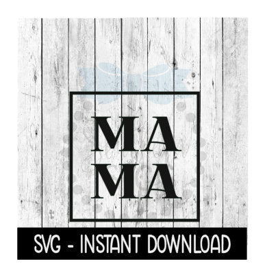 Mama In Square SVG, Mothers Day SVG Files, Instant Download, Cricut Cut Files, Silhouette Cut Files, Download, Print