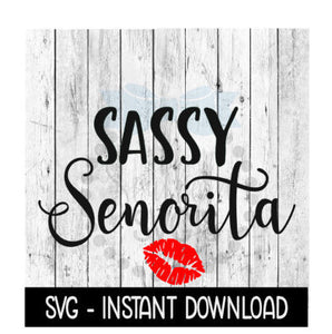 Sassy Senorita Lips SVG, Cinco De Mayo SVG Files, Instant Download, Cricut Cut Files, Silhouette Cut Files, Download, Print