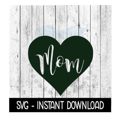 Mom Heart Cutout SVG, Mothers Day SVG Files, Instant Download, Cricut Cut Files, Silhouette Cut Files, Download, Print