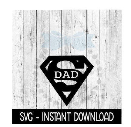 Super Dad SVG, Father's Day SVG Files, Instant Download, Cricut Cut Files, Silhouette Cut Files, Download, Print