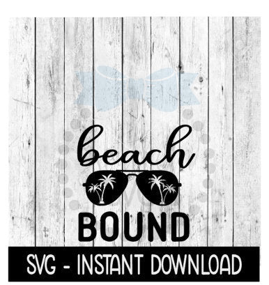 Beach Bound SVG, Anchor Beach Summer SVG, SVG Files Instant Download, Cricut Cut Files, Silhouette Cut Files, Download, Print