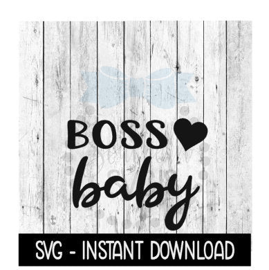 Boss Baby SVG, Newborn Baby Bodysuit SVG Files, Instant Download, Cricut Cut Files, Silhouette Cut Files, Download, Print