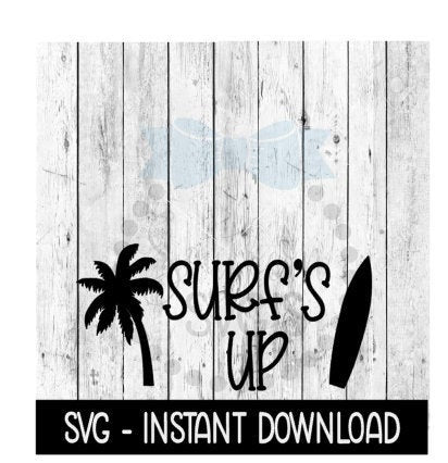 Surf's Up SVG, Beach SVG Files, Palm Tree Surf Board SVG Instant Download, Cricut Cut Files, Silhouette Cut Files, Download, Print