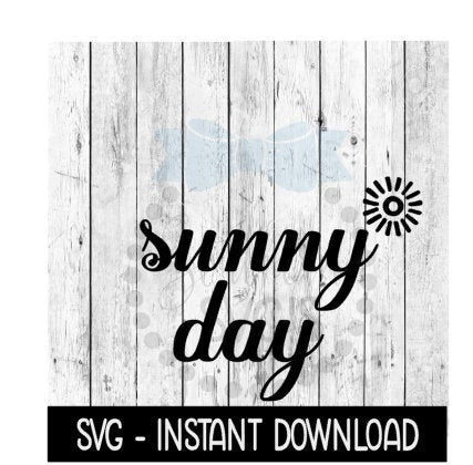 Sunny Day SVG, Sun Beach Summer SVG, SVG Files Instant Download, Cricut Cut Files, Silhouette Cut Files, Download, Print