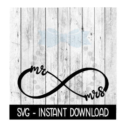 Infinity Symbol Mr & Mrs Wedding SVG, SVG Files, Wine Glass SVG Instant Download, Cricut Cut Files, Silhouette Cut Files, Download, Print