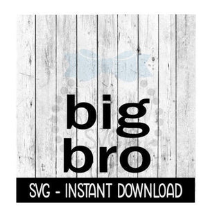 Big Bro SVG, SVG Files, Kids Tee Shirt SVG Instant Download, Cricut Cut Files, Silhouette Cut Files, Download, Print