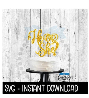 Cake Topper SVG File, He Or She Gender Reveal Cake Topper SVG, Instant Download, Cricut Cut Files, Silhouette Cut Files, Download, Print