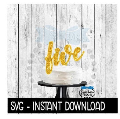 Cake Topper SVG File, Five 5th Birthday Cake Topper SVG, Instant Download, Cricut Cut Files, Silhouette Cut Files, Download, Print