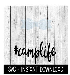 Camp Life SVG, Camping SVG Files, Farmhouse Sign SVG Instant Download, Cricut Cut Files, Silhouette Cut Files, Download, Print