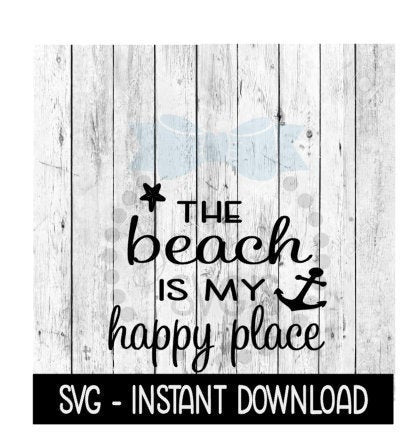 The Beach Is My Happy Place SVG, Beach Summer SVG, SVG Files Instant Download, Cricut Cut Files, Silhouette Cut Files, Download, Print