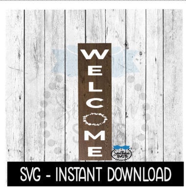 Welcome Wreath SVG, Farmhouse Vertical Sign SVG Files, SVG Instant Download, Cricut Cut Files, Silhouette Cut Files, Download, Print