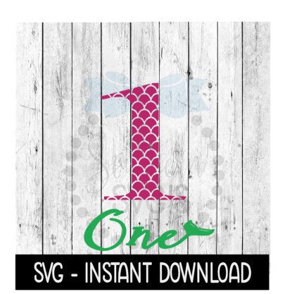 Mermaid One SVG, SVG Files, 1st Birthday Mermaid Tee Shirt SVG Instant Download, Cricut Cut Files, Silhouette Cut Files, Download, Print