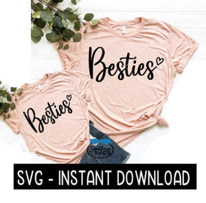 Besties SVG, Bachelorette, Shower Tee Shirt SVG Files, Instant Download, Cricut Cut Files, Silhouette Cut Files, Download, Print