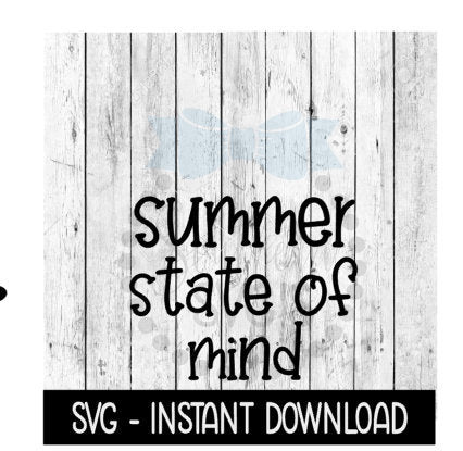 Summer State Of Mind Silhouette SVG, Beach Summer SVG Files, Instant Download, Cricut Cut Files, Silhouette Cut Files, Download, Print
