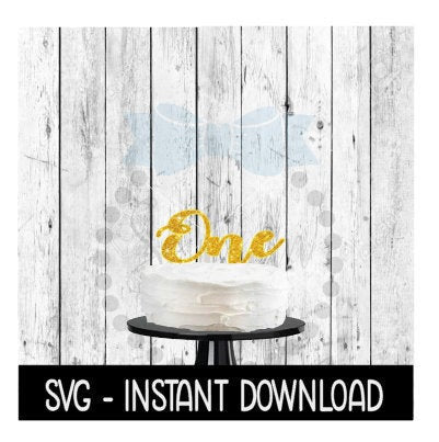 Cake Topper SVG File, 1st Birthday ONE Cake Topper SVG, Instant Download, Cricut Cut Files, Silhouette Cut Files, Download, Print