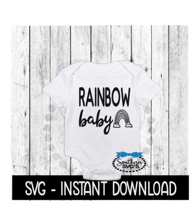 Rainbow Baby SVG, Newborn Baby Bodysuit SVG Files, Instant Download, Cricut Cut Files, Silhouette Cut Files, Download, Print