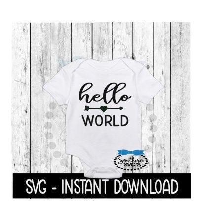 Hello World SVG, Newborn Baby Bodysuit SVG Files, Instant Download, Cricut Cut Files, Silhouette Cut Files, Download, Print