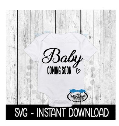 Baby Coming Soon SVG, Newborn Baby Announcement Bodysuit SVG File, Instant Download, Cricut Cut Files, Silhouette Cut Files, Download, Print