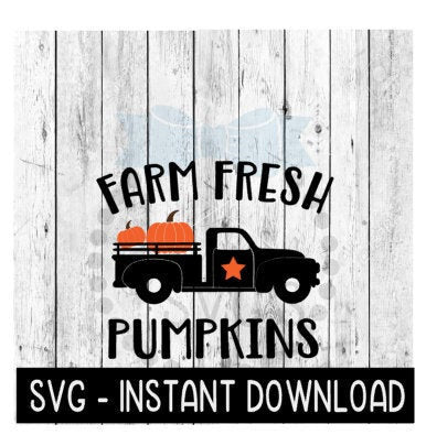 Farm Fresh Pumpkin Truck SVG, Fall SVG Files, Farmhouse Sign SVG Instant Download, Cricut Cut Files, Silhouette Cut Files, Download, Print