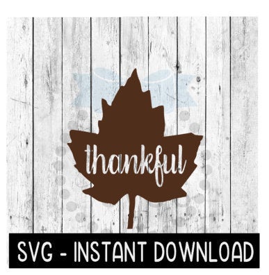 Thankful Fall Leaf SVG, Fall SVG Files, Farmhouse Sign SVG Instant Download, Cricut Cut Files, Silhouette Cut Files, Download, Print