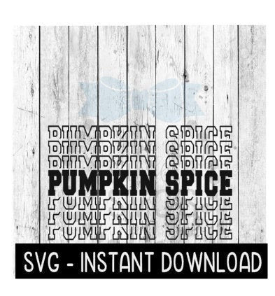 Pumpkin Spice Multi Fall SVG, Farmhouse Sign SVG Instant Download, Cricut Cut Files, Silhouette Cut Files, Download, Print