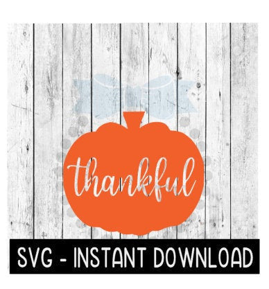 Thankful Pumpkin Fall SVG, Thanksgiving SVG, Farmhouse Sign SVG Instant Download, Cricut Cut Files, Silhouette Cut Files, Download, Print